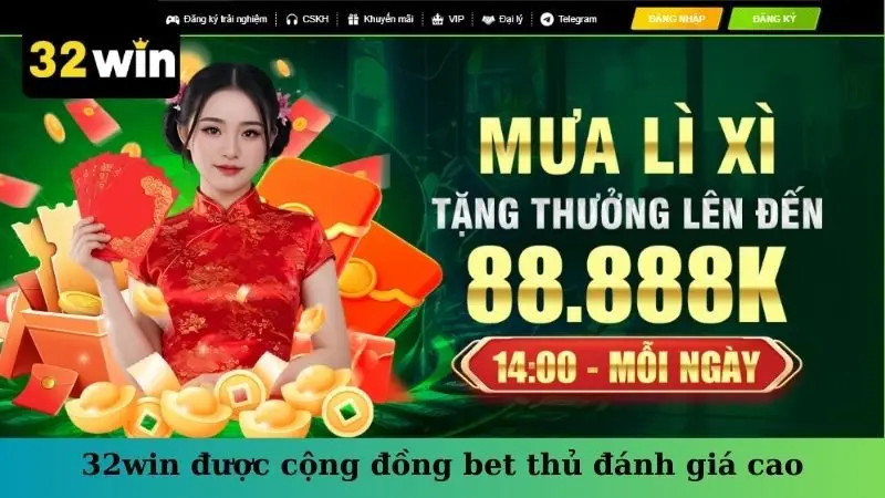 32win được cộng đồng bet thủ đánh giá cao