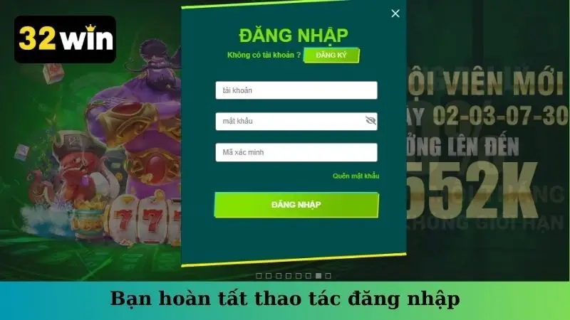 Bạn hoàn tất thao tác đăng nhập