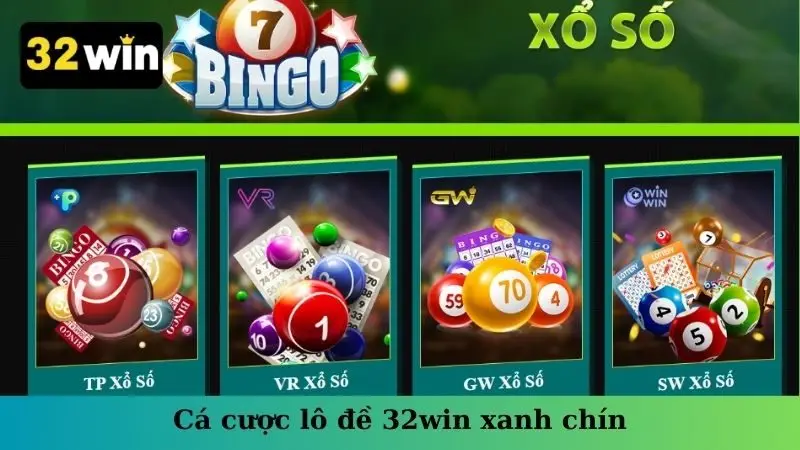 Cá cược lô đề 32win xanh chín