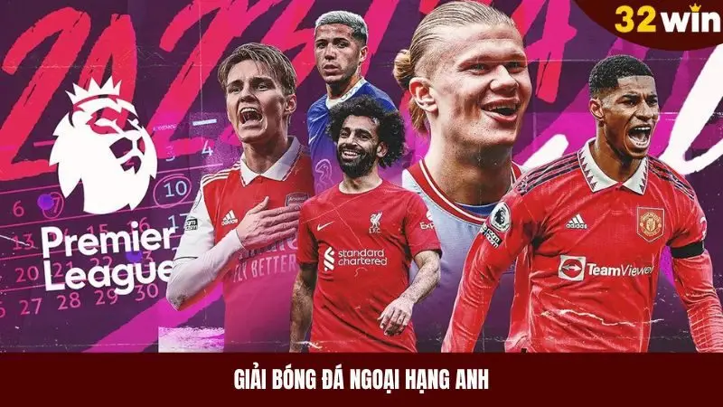 Ngoại hạng Anh là giải bóng đá hàng đầu hàng nay