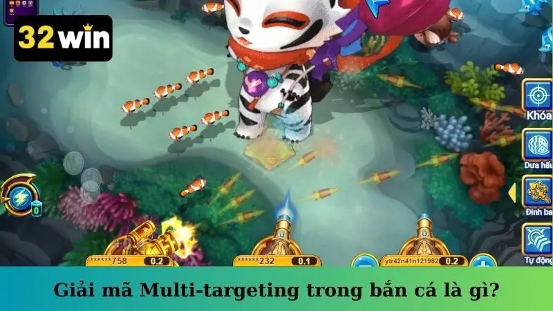 Giải mã Multi-targeting trong bắn cá là gì?