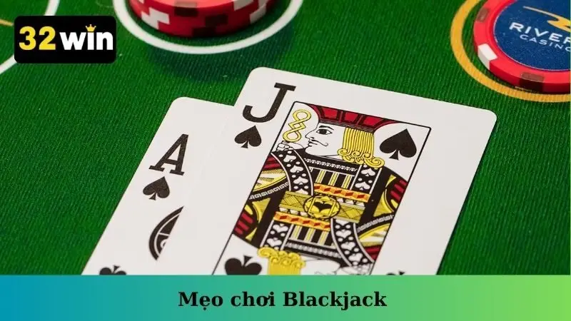 Mẹo Chơi Blackjack