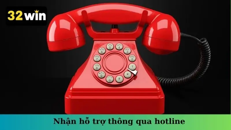 Nhận hỗ trợ thông qua hotline