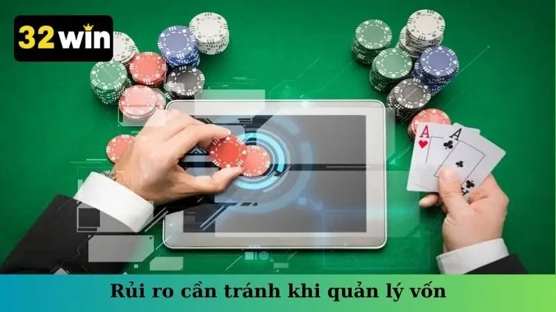 Rủi ro cần tránh khi quản lý vốn