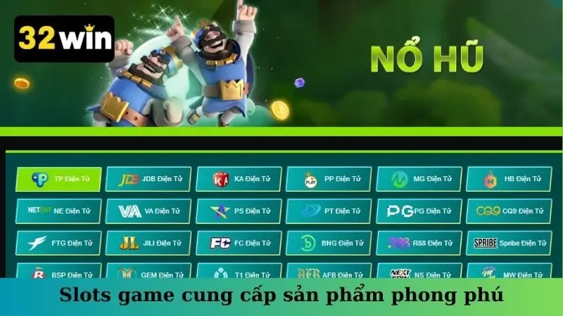 Slots game cung cấp sản phẩm phong phú
