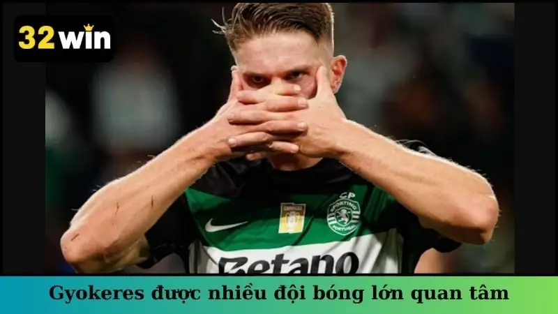 Cầu thủ Viktor Gyokeres đang được nhiều đội bóng lớn quan tâm