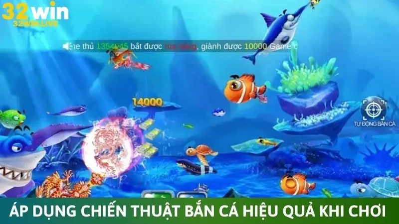 Áp dụng chiến thuật bắn cá hiệu quả khi chơi