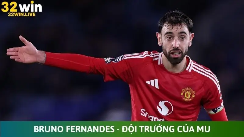Bruno Fernandes là người đội trưởng tuyệt vời của MU