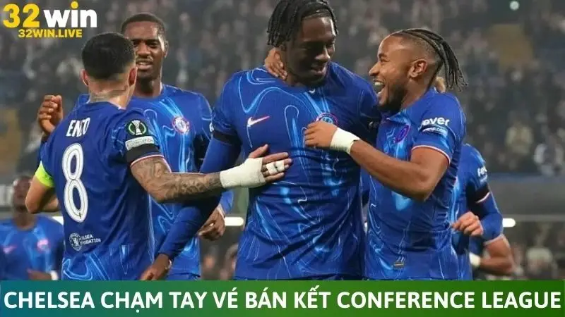 Chelsea chạm tay vé bán kết Conference League