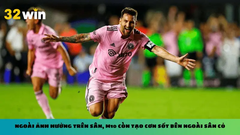 Ngoài ảnh hưởng trên sân, M10 còn tạo cơn sốt bên ngoài sân cỏ