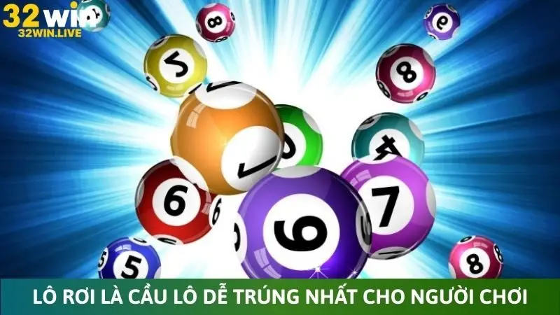 Lô rơi là cầu lô dễ trúng nhất cho người chơi