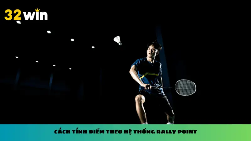 Cách tính điểm theo hệ thống rally point