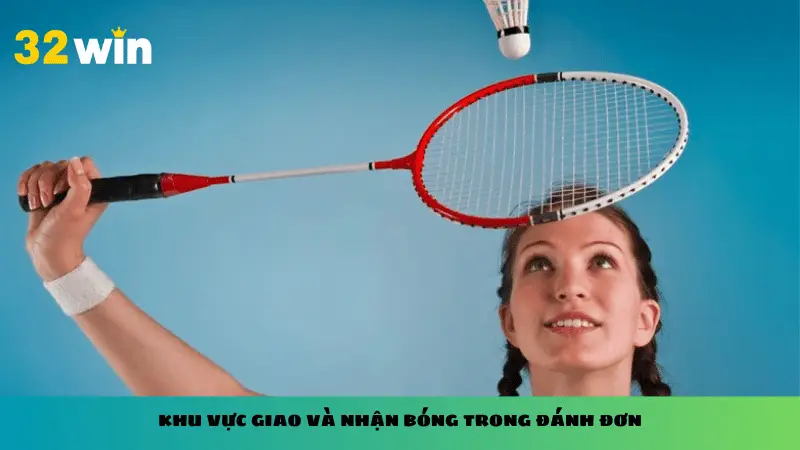 Khu vực giao và nhận bóng trong đánh đơn