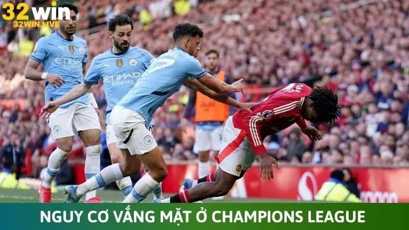 Man City có nguy cơ vắng mặt ở Champions League
