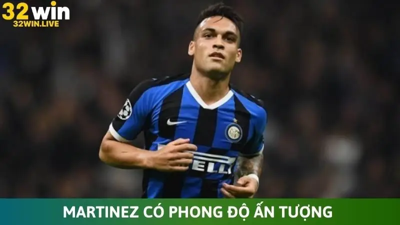 Martinez có phong độ ấn tượng trong mùa giải