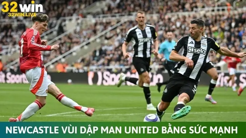 Newcastle vùi dập Man United bằng sức mạnh áp đảo
