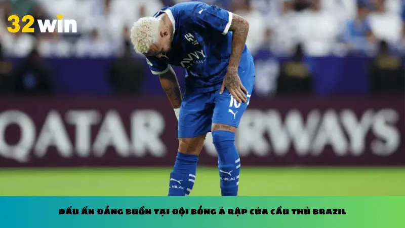 Dấu ấn đáng buồn tại đội bóng Ả Rập của cầu thủ Brazil