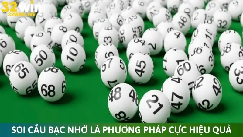 Soi cầu bạc nhớ là phương pháp cực hiệu quả