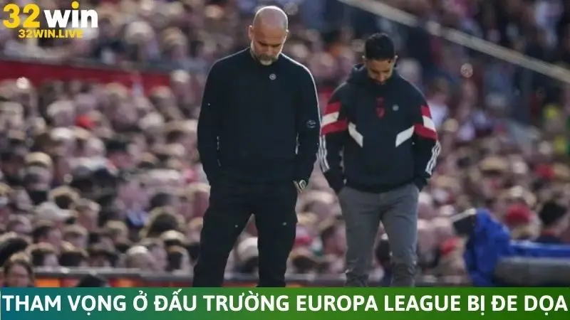 Tham vọng ở đấu trường Europa League bị đe dọa