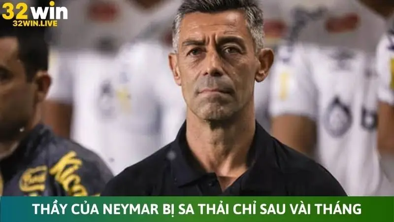 Thầy của Neymar bị sa thải chỉ sau vài tháng