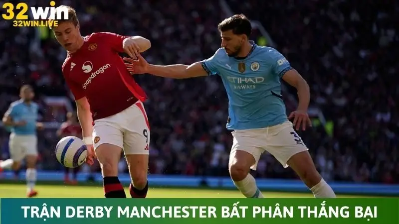 Trận Derby Manchester bất phân thắng bại
