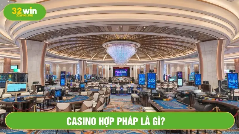 Sòng bạc diễn ra các trò chơi có thưởng hợp pháp