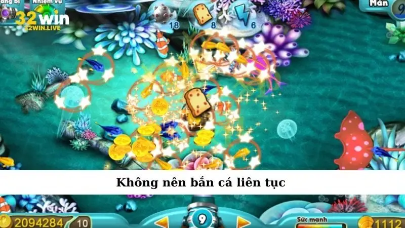 Không nên bắn cá liên tục