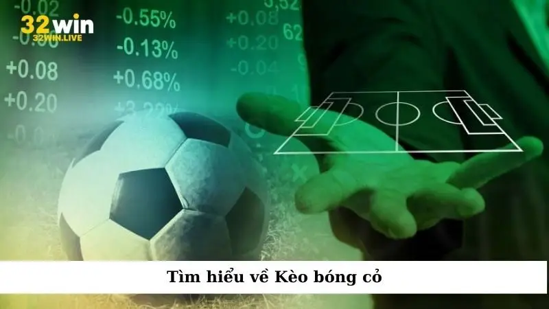 Tìm hiểu về Kèo bóng cỏ